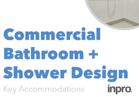 Key Accommodations for Commercial Bathroom and Shower Design
